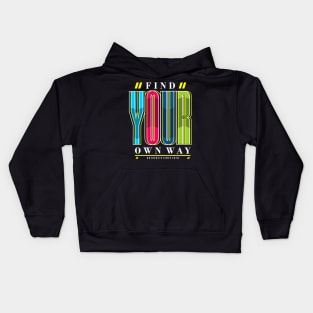 find your own way Kids Hoodie